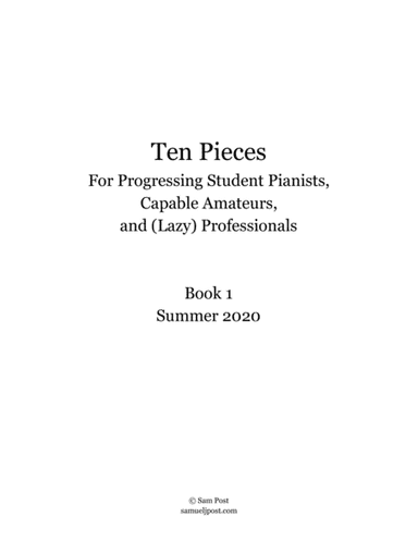 Ten Pieces for Progressing Students, Capable Amateurs, and (Lazy) Professionals, op. 57