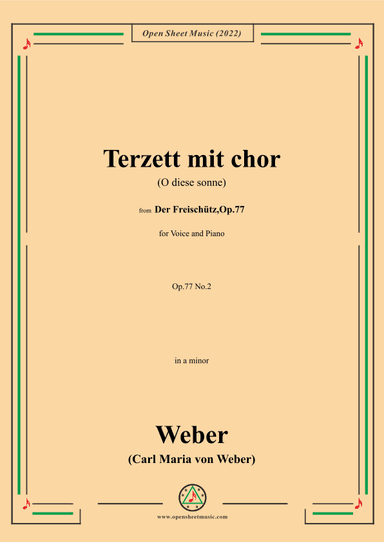 Weber-Terzett mit chor(O diese sonne),from 'Der Freischütz,Op.77' (arr. OSM Press)