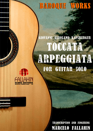 TOCCATA ARPEGGIATA I - GIOVANNI GIROLAMO KAPSBERGER - FOR GUITAR SOLO (arr. Marcelo Fallahin)
