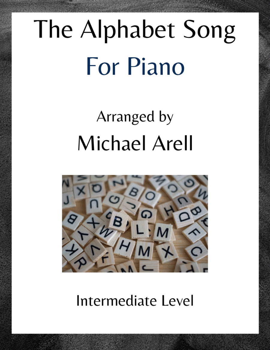 The Alphabet Song--Intermediate Piano (arr. Michael Arell)