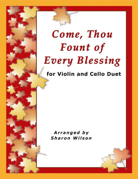 Come, Thou Fount of Every Blessing (Easy Violin and Cello Duet) (arr. Sharon Wilson)