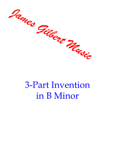 Three-part Invention in B Minor (arr. James Gilbert (editor))