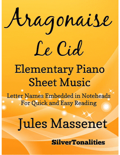 Aragonaise Le Cid Elementary Piano Sheet Music (arr. SilverTonalities)