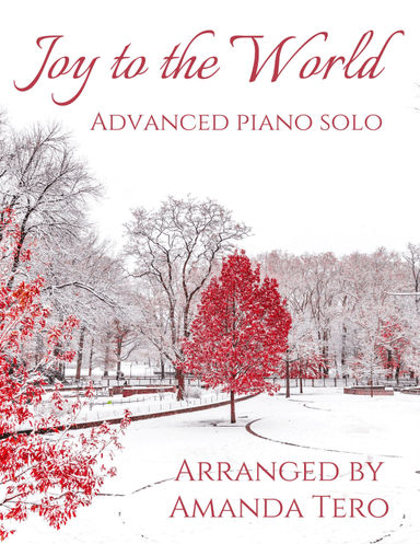Joy To The World – Advanced Piano Christmas Solo Sheet Music (arr. Amanda Tero)
