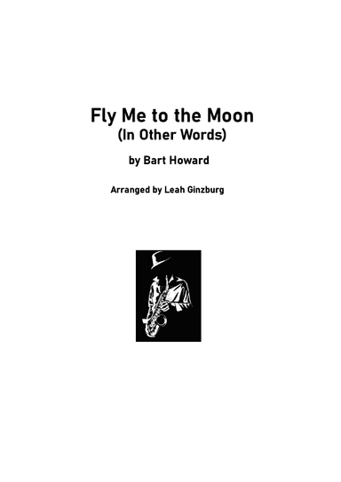 Fly Me To The Moon (in Other Words) (arr. Leah Ginzburg)