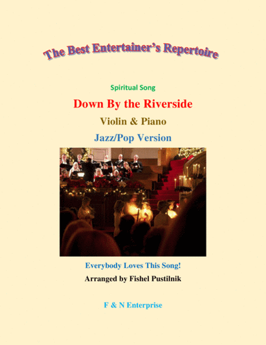 "Down By the Riverside"-Piano Background for Violin and Piano-Jazz/Pop Version (Video) (arr. Fishel Pustilnik)