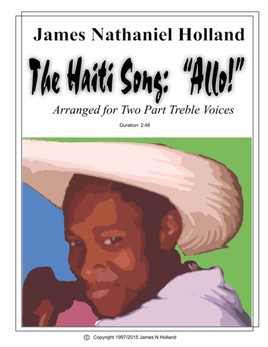 The Haiti Song:  Allo!  Arramged for Two Part Treble Voices