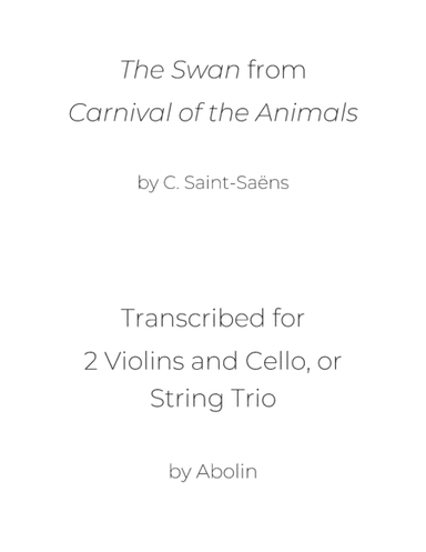 Saint-Saëns: "The Swan" from "Carnival of the Animals" - String Trio, or 2 Violins and Cello (arr. Abolin)