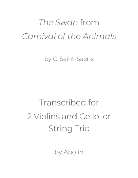 Saint-Saëns: "The Swan" from "Carnival of the Animals" - String Trio, or 2 Violins and Cello (arr. Abolin)