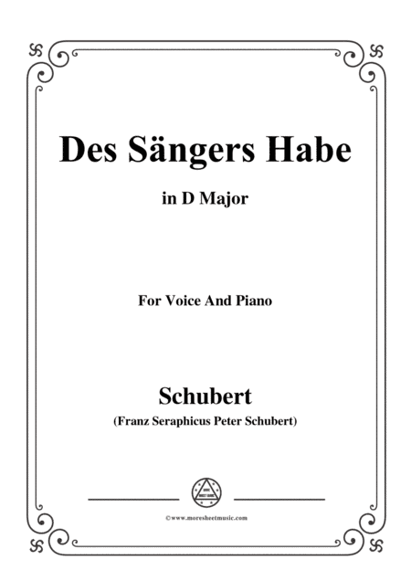 Schubert-Des Sängers Habe,in D Major,for Voice&Piano (arr. MSM)