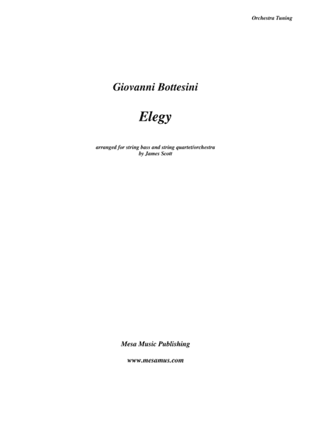 Elegy by Giovanni Bottesini (1821-1889) arranged for solo double bass in orchestra tuning and string (arr. James Scott)
