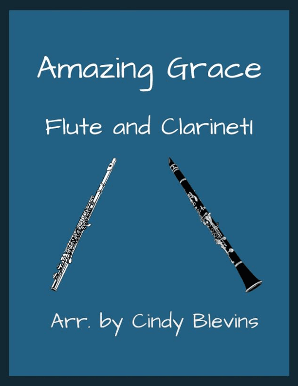 Amazing Grace, for Flute and Clarinet (arr. Cindy Blevins)