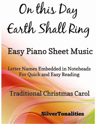 On This Day Earth Shall Ring Easy Piano Sheet Music (arr. SilverTonalities)