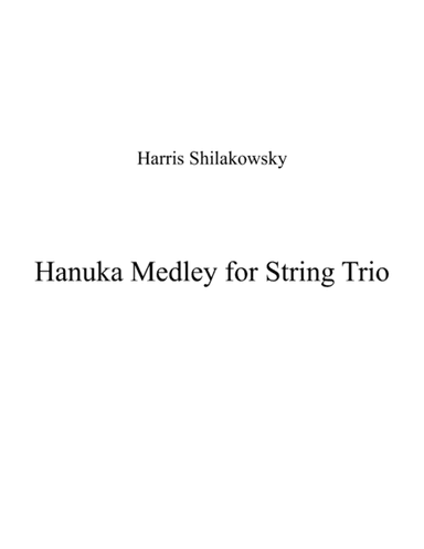Hanuka Medley for String Trio (arr. Harris Shilakowsky)