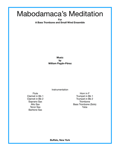 Mabodamaca's Meditation For Bass Trombone and Small Wind Ensemble