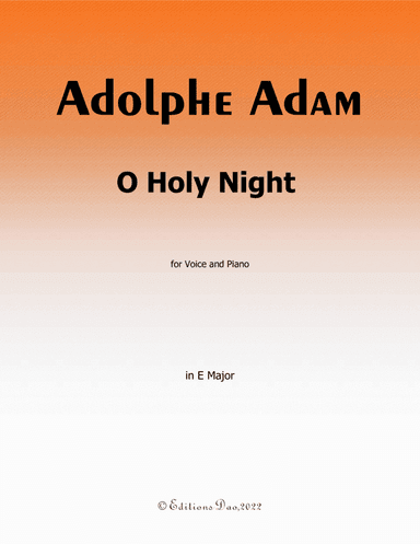 O Holy night cantique de noel, by Adam, in E Major (arr. Editions Dao)