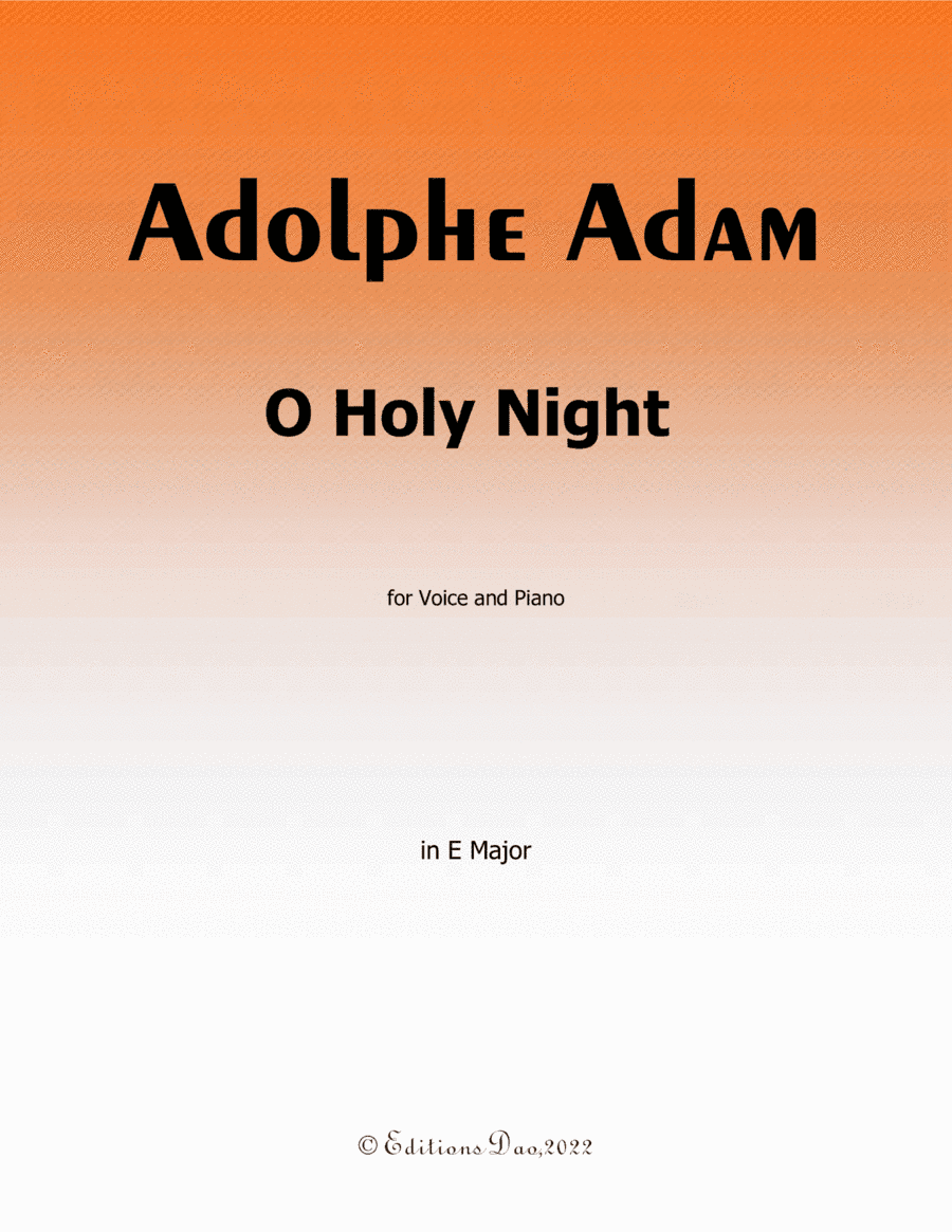 O Holy night cantique de noel, by Adam, in E Major (arr. Editions Dao)