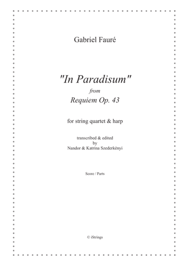 "In Paradisum" from Requiem Op. 43 (arr. Nandor & Katrina Szederkenyi)