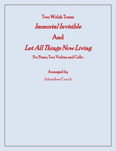 Immortal Invisible And Let All Things Now Living [for Piano Trio] (arr. Johnathan Couch)