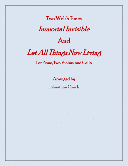 Immortal Invisible And Let All Things Now Living [for Piano Trio] (arr. Johnathan Couch)