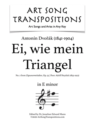 DVORÁK: Ei, wie mein Triangel wunderherrlich, Op. 55 no. 2 (transposed to E minor) (arr. ArtSongTranspositions.com)