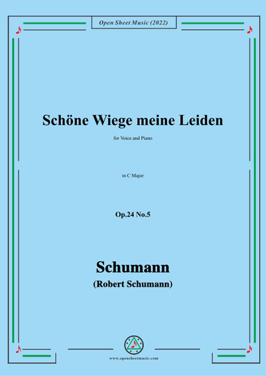 Schumann-Schöne Wiege meine Leiden,Op.24 No.5,in C Major (arr. OSM Press)
