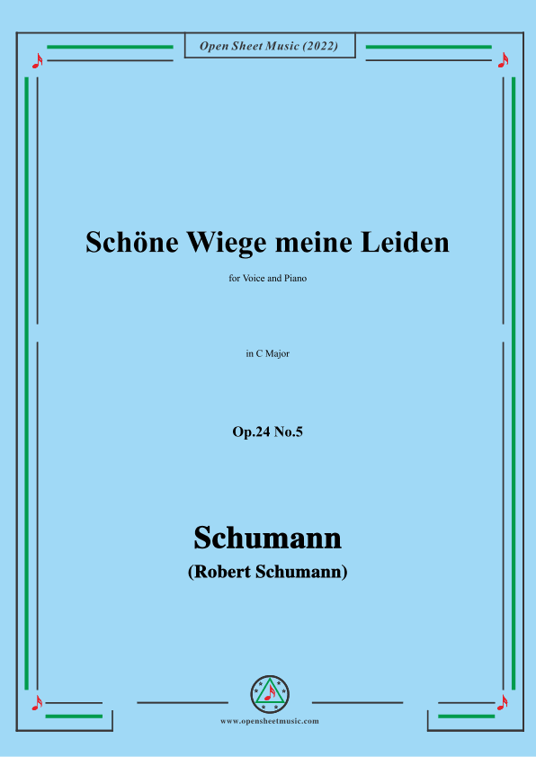 Schumann-Schöne Wiege meine Leiden,Op.24 No.5,in C Major (arr. OSM Press)