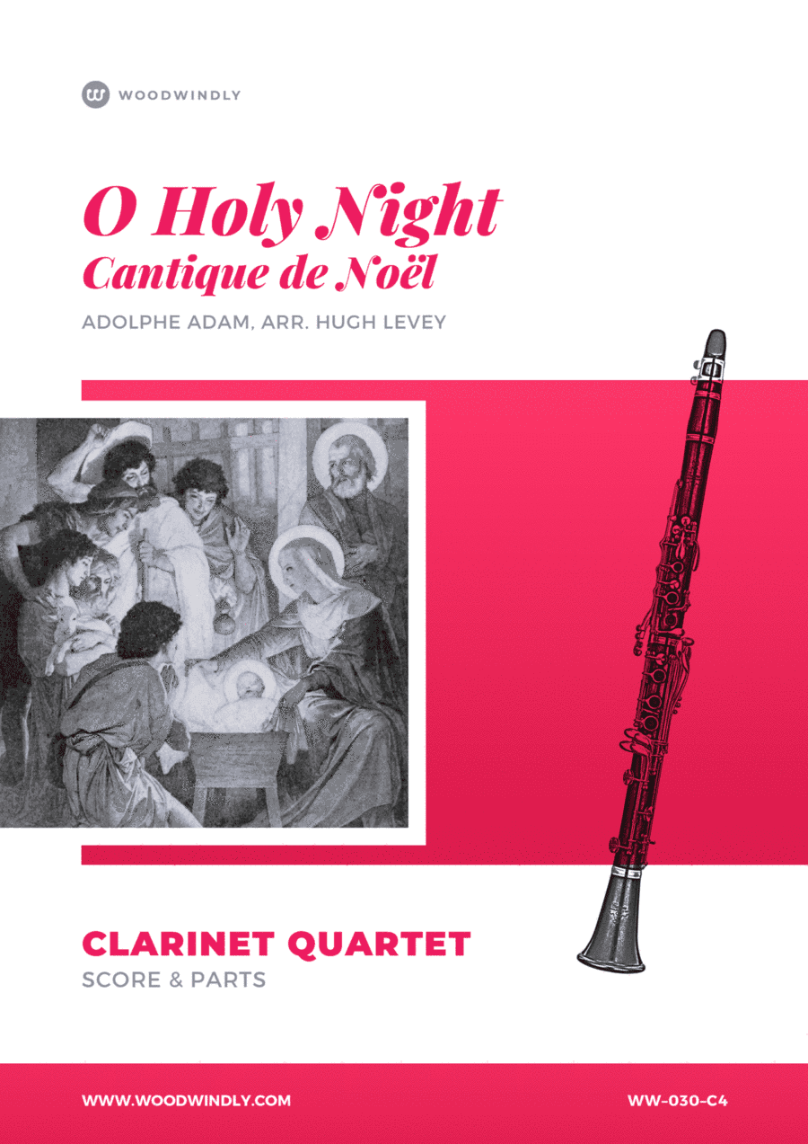 O Holy Night (Cantique de Noël) for Clarinet Quartet (arr. Hugh Levey)