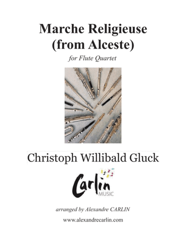 Marche Religieuse (from Alceste) by Gluck - Arranged for Flute Quartet (arr. Alexandre CARLIN)