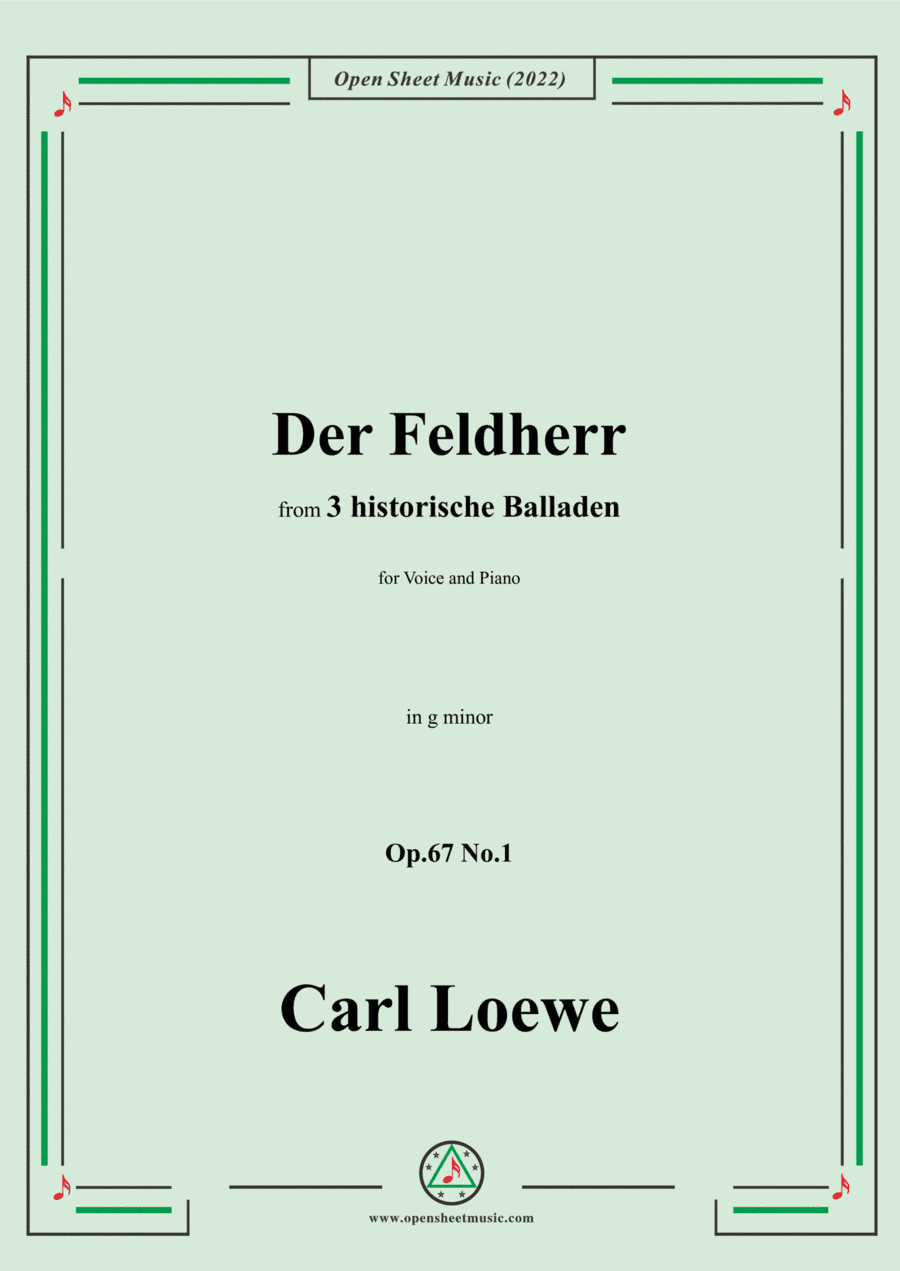 Loewe-Der Feldherr,in g minor,Op.67 No.1,from 3 historische Balladen,for Voice and Piano (arr. Open Cloud)