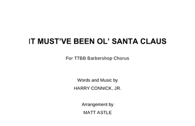 (it Must've Been Ol') Santa Claus (arr. Matt Astle)