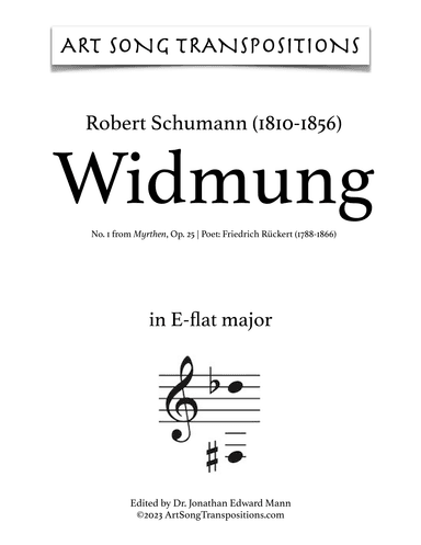 SCHUMANN: Widmung, Op. 25 no. 1 (transposed to E-flat major, D major, and D-flat major) (arr. ArtSongTranspositions.com)