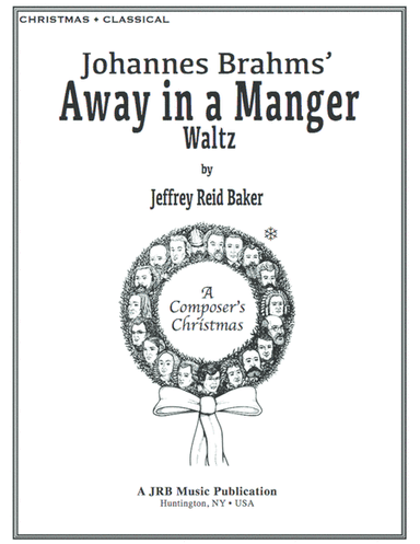 Brahms-Baker: Away In A Manger Waltz
