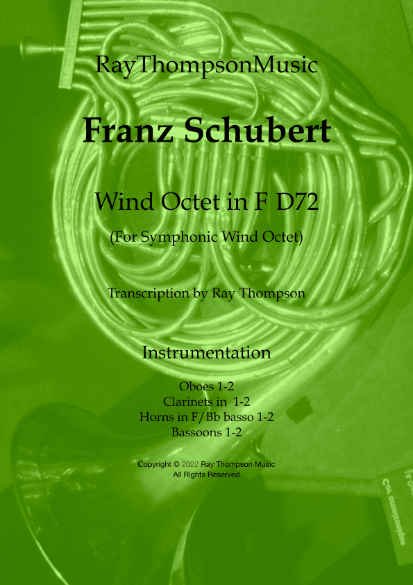 Schubert: Wind Octet in F major, D.72 (Complete) - wind octet (arr. Ray Thompson)