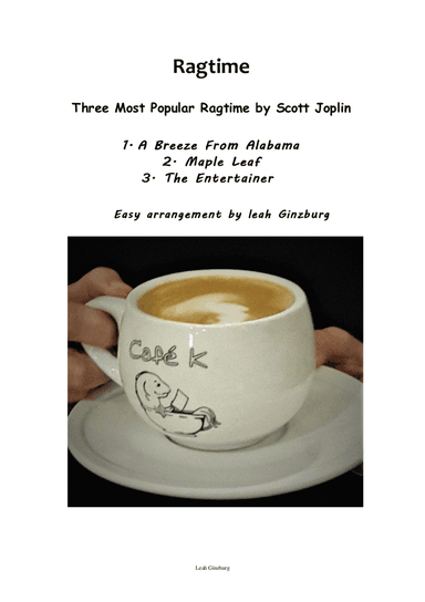 Three Most Popular Ragtime by Scott Joplin, easy arrangement by Leah Ginzburg (arr. Leah Ginzburg)