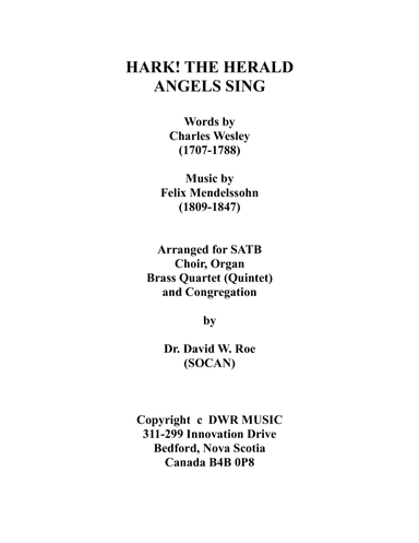 Hark! the Herald Angels Sing for SATB Choir, Organ and Brass Quartet (arr. Dr. David W. Roe (SOCAN))