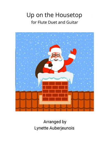 Up on the Housetop - Flute Duet with Guitar Chords (arr. Lynette Auberjeunois)