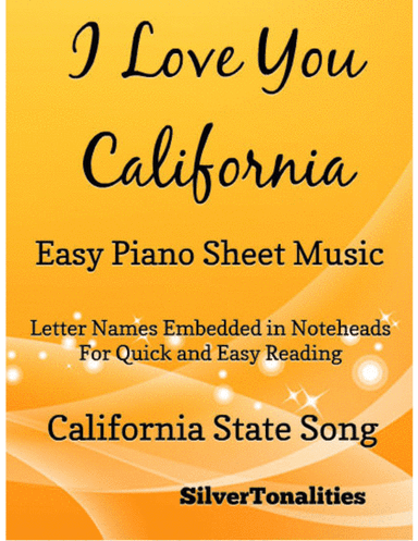 I Love You California Easy Piano Sheet Music (arr. SilverTonalities)