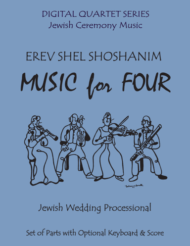 Erev Shel Shoshanim for Double Reed Quartet (2 Oboes, English Horn & Bassoon) with optional Keyboard (arr. Last Resort Music Publishing)