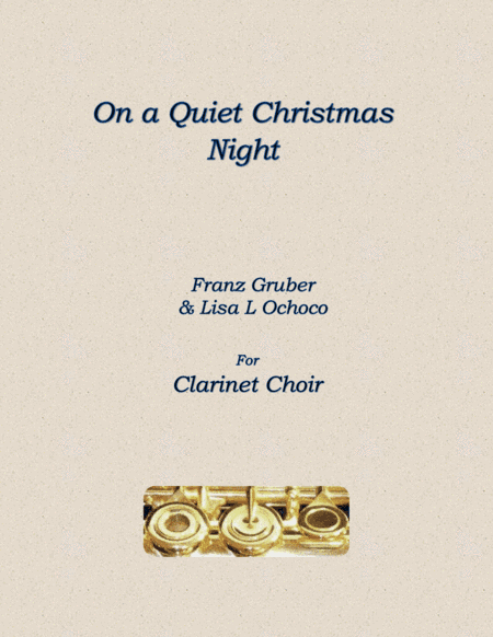 On a Quiet Christmas Night for Clarinet Choir (arr. Lisa L Ochoco)