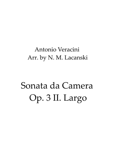 Sonata da Camera Op. 3 II. Largo (arr. Nick Lacanski)