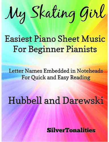 My Skating Girl Easiest Piano Sheet Music for Beginner Pianists (arr. SilverTonalities)