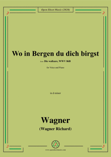 Wagner-Wo in Bergen du dich birgst,in d minor,for Voice and Piano (arr. MSM)