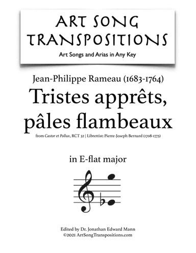 RAMEAU: Tristes apprêts, pâles flambeaux (transposed to E-flat major) (arr. ArtSongTranspositions.com)