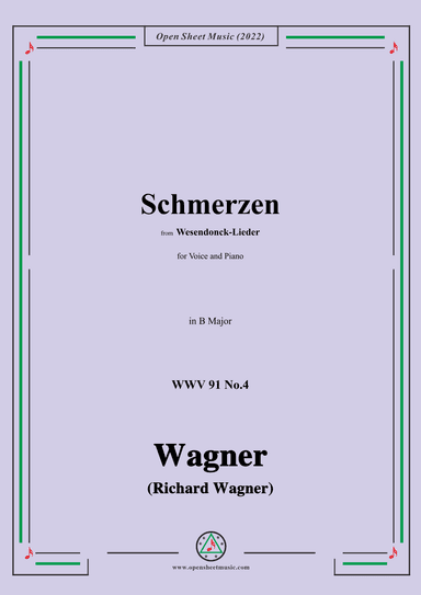R. Wagner-Schmerzen,in B Major,WWV 91 No.4,from Wesendonck-Lieder (arr. OSM Press)