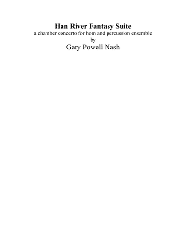 Han River Fantasy Suite (2011), a chamber concerto for horn and percussion ensemble