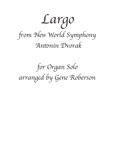 Largo Dvorak "Going Home" Organ Solo (arr. Gene Roberson)