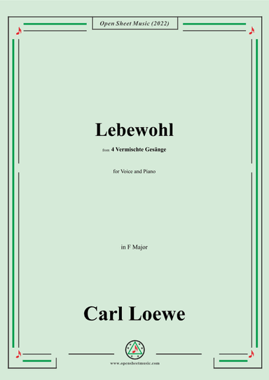 Loewe-Lebewohl,in F Major,from 4 Vermischte Gesange,for Voice and Piano (arr. OSM Press)