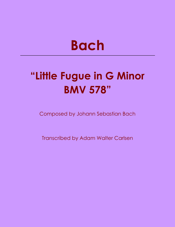 Little Fugue in G Minor BMV 578 (arr. Adam Walter Carlsen)