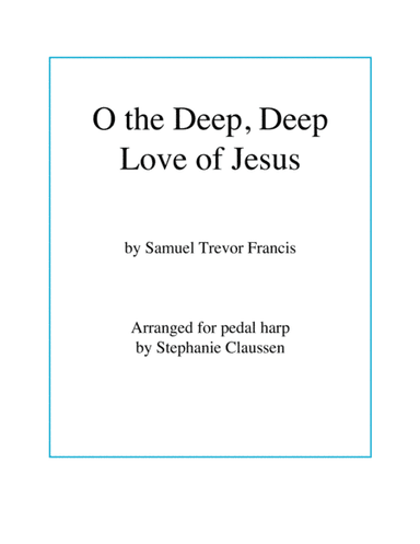 O the Deep, Deep Love of Jesus (Pedal Harp) (arr. Stephanie Claussen)